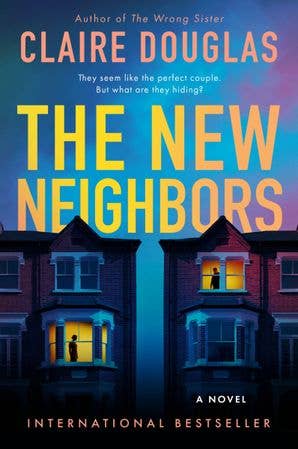 New Neighbors, The : Claire Douglas