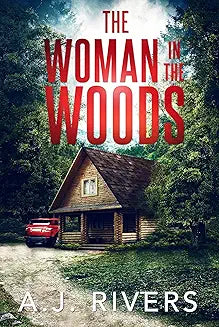 The Woman in the Woods- AJ Rivers