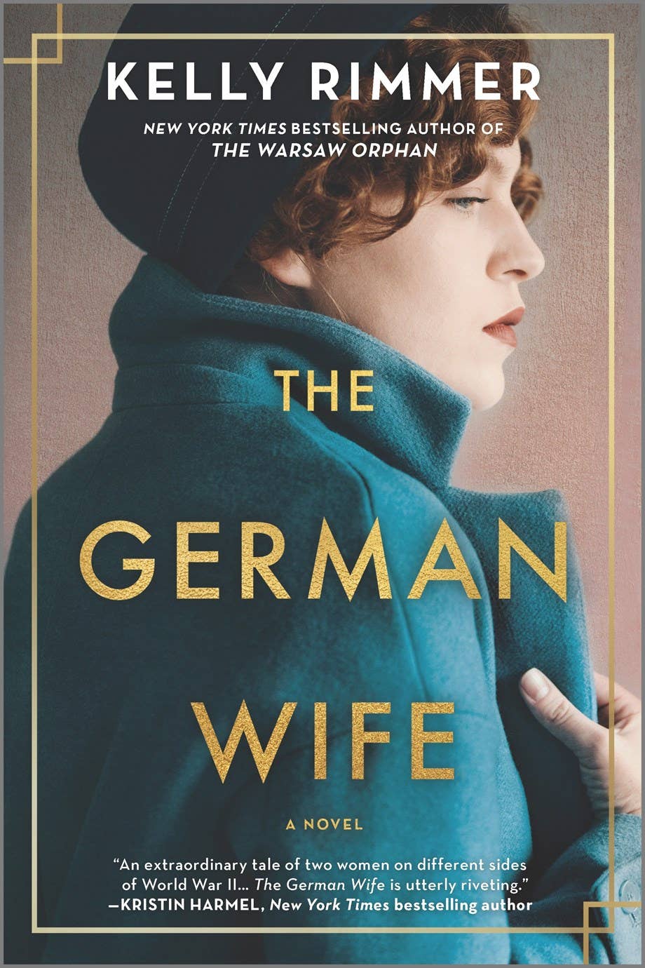 The German Wife : A Novel : Kelly Rimmer