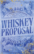 Whiskey Proposal - Walker Rose