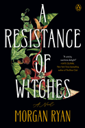 A Resistance of Witches- Morgan Ryan