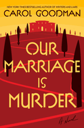 Our Marriage Is Murder- Carol Goodman