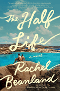 The Half Life- Rachel Beanland