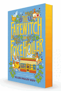 The Farewitch of Foxe Holler- Ellen Pauley Goff