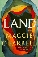 Land- Maggie O'Farrell