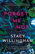 Forget Me Not- Stacy Willingham