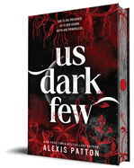 Us Dark Few - Alexis Patton