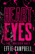 Heart Eyes- Effie Campbell