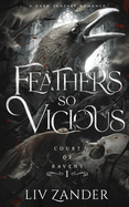 Feathers so Vicious- Liv Zander