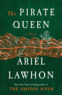 The Pirate Queen- Ariel Lawhon
