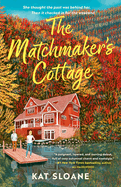 The Matchmaker's Cottage - Kat Sloane
