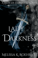 Lady of Darkness - Melissa Roehrich