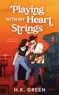 Playing with my Heart Strings
