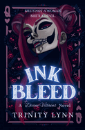 Ink Bleed- Trinity Lynn