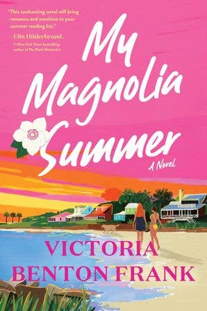 My Magnolia Summer : Victoria Benton Frank