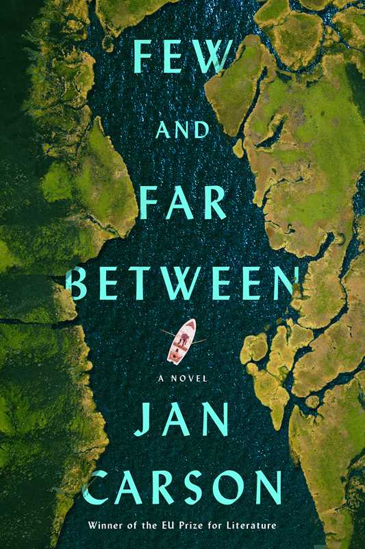 Few and Far Between by Jan Carson: Hardcover; 336 pages / English