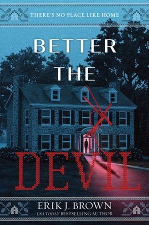 Better the Devil: Erik J. Brown