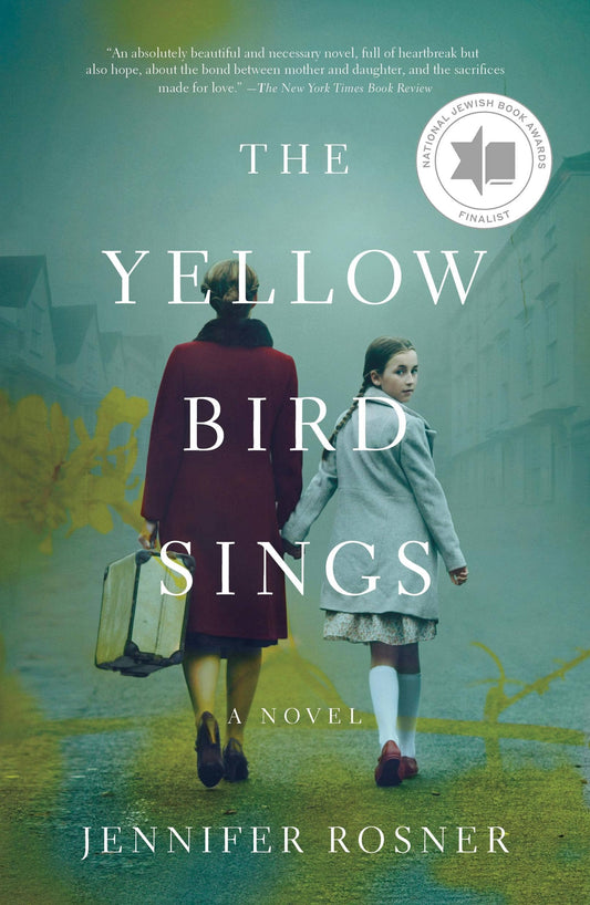 Yellow Bird Sings by Jennifer Rosner
