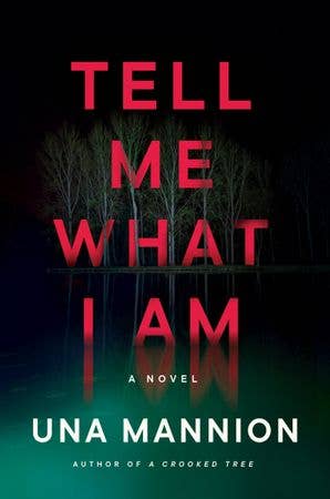 Tell Me What I Am : Una Mannion