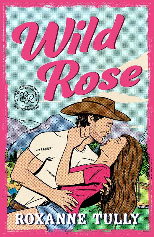 Wild Rose by Roxanne  Tully: Paperback; 432 pages / English