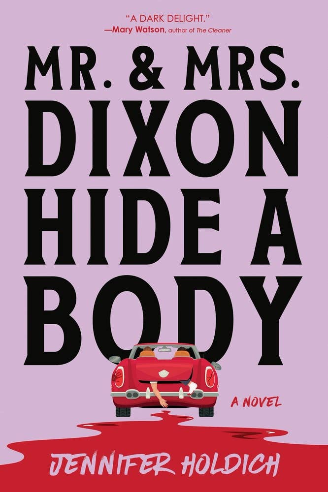 Mr. and Mrs. Dixon Hide a Body