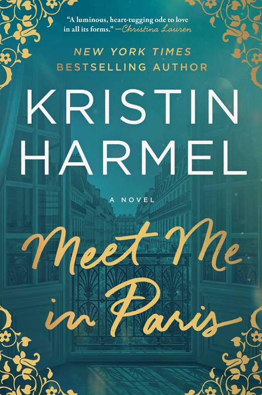 Meet Me in Paris by Kristin Harmel: Hardcover; 368 pages / English