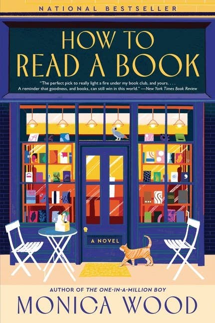 How to Read a Book: A Novel : Monica Wood