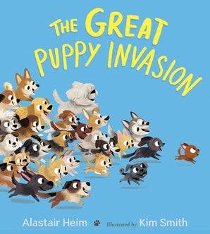 Great Puppy Invasion Padded Board Book, The : Alastair Heim
