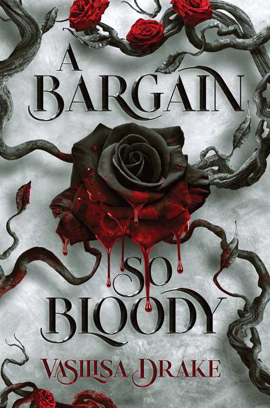 Bargain So Bloody by Vasilisa Drake: Hardcover; 464 pages / English