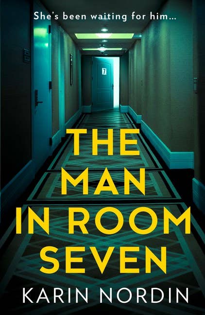 Man in Room Seven, The : Karin Nordin