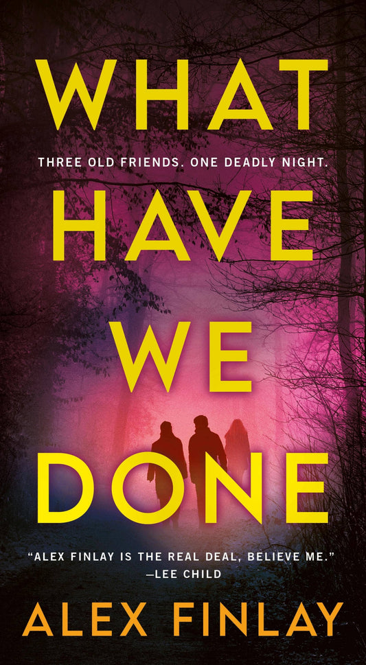 What Have We Done by Alex Finlay