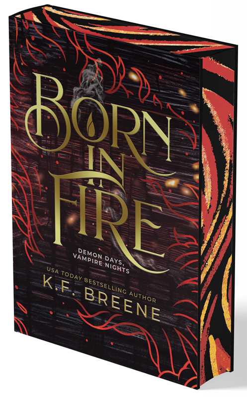 Born in Fire (Demon Days, Vampire Nights, Book 1) by K.F. Breene: Hardcover; 448 pages / English
