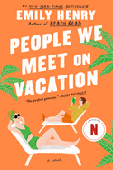 People We Meet on Vacation- Emily Henry