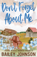 Don't Forget About Me - Bailey Johnson