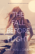 The Fall Before Flight by L.M. Halloran