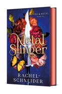 Metal Slinger- Rachel Schneider