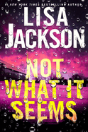 Not What it Seems- Lisa Jackson