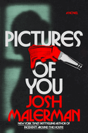 Pictures of You - Josh Malerman