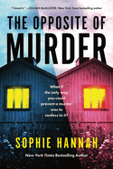 Opposite of Murder - Sophie Hannah