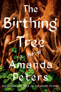 The Birthing Tree - Amanda Peters