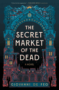 The Secret Market of the Dead- Giovanni de Feo