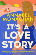 Its a Love Story- Annabel Monaghan