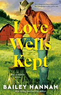 Love Wells Kept- Bailey Hannah