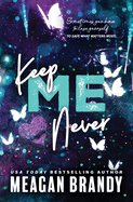 Keep Me Never- Meagan Brandy
