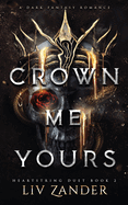 Crown Me Yours- Liv Zander