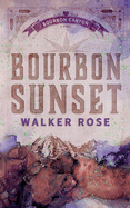 Bourbon Sunset- Walker Rose