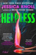 Helpless- Jessica Knoll