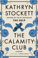 The Calamity Club by Kathryn Stockett
