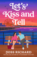 Let's Kiss & Tell - Joss Richard