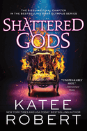 Shattered Gods- Katee Robert
